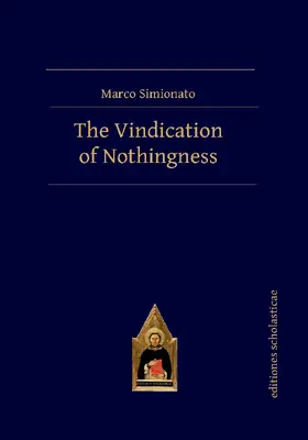 Simionato |  The Vindication of Nothingness | Buch |  Sack Fachmedien