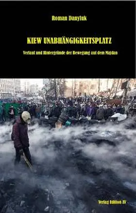 Danyluk |  KIEW UNABHÄNGIGKEITSPLATZ | Buch |  Sack Fachmedien