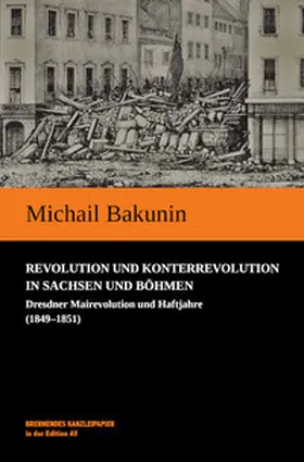 Bakunin / Eckhardt |  Revolution und Konterrevolution in Sachsen und Böhmen | Buch |  Sack Fachmedien