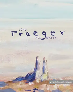 Jörg Traeger als Maler | Buch |  Sack Fachmedien