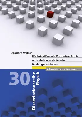 Welker |  Höchstauflösende Kraftmikroskopie mit subatomar definierten Bindungszuständen | Buch |  Sack Fachmedien