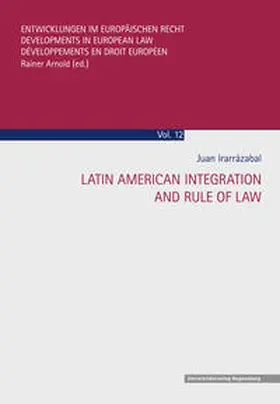 Juan Irarrázabal |  Latin American Integration and Rule of Law | Buch |  Sack Fachmedien