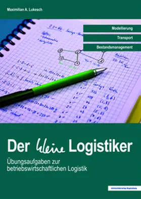 Maximilian A. Lukesch |  Der kleine Logistiker | Buch |  Sack Fachmedien