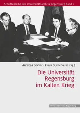 Buchenau |  Die Universität Regensburg im Kalten Krieg | Buch |  Sack Fachmedien