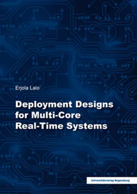 Erjola Lalo |  Deployment Designs for Multi-Core Real-Time Systems | Buch |  Sack Fachmedien