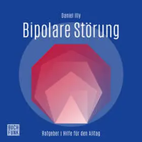 Illy |  Ratgeber Bipolare Störungen | Sonstiges |  Sack Fachmedien