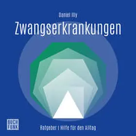 Illy |  Ratgeber Zwangserkrankungen | Sonstiges |  Sack Fachmedien