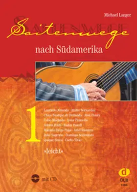 Langer |  Saitenwege nach Südamerika 1 | Buch |  Sack Fachmedien