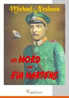 Neuhaus |  Der Mord an Eva Martens | Buch |  Sack Fachmedien