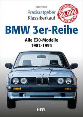 Hosier |  Praxisratgeber Klassikerkauf: BMW 3er-Reihe (E30) | Buch |  Sack Fachmedien