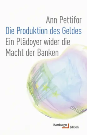 Pettifor |  Die Produktion des Geldes | Buch |  Sack Fachmedien