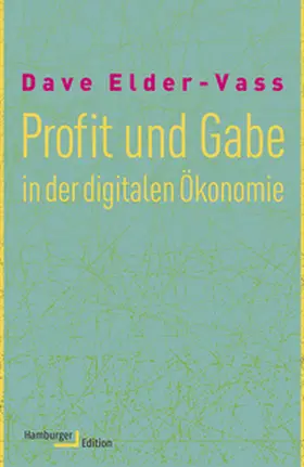 Elder-Vass |  Profit und Gabe in der digitalen Ökonomie | Buch |  Sack Fachmedien