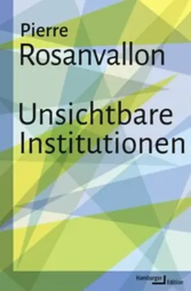 Rosanvallon | Unsichtbare Institutionen | E-Book | sack.de