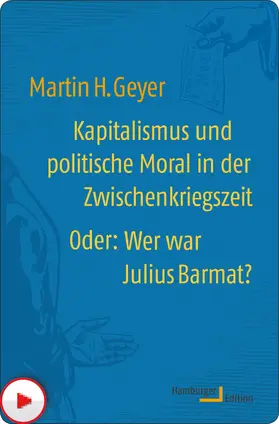 Geyer | Kapitalismus und politische Moral in der Zwischenkriegszeit oder: Wer war Julius Barmat? | E-Book | sack.de