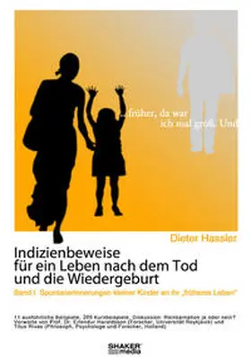 Hassler |  ... früher da war ich mal groß. Und ... - Indizienbeweise für ein Leben nach dem Tod und die Wiedergeburt | Buch |  Sack Fachmedien