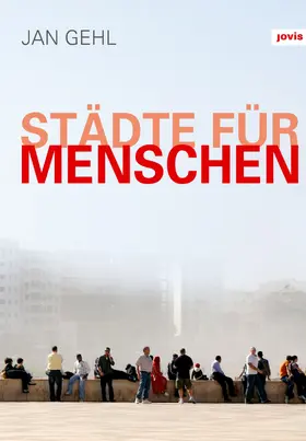 Gehl |  Städte für Menschen | Buch |  Sack Fachmedien