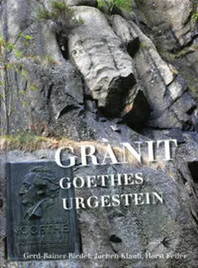 Riedel / Klauß / Feiler |  Granit  Goethes Urgestein | Buch |  Sack Fachmedien