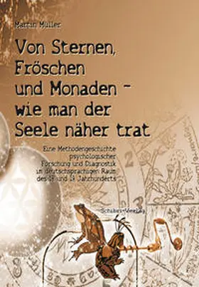Müller |  Von den Sternen, Fröschen und Monaden – wie man der Seele näher trat | Buch |  Sack Fachmedien