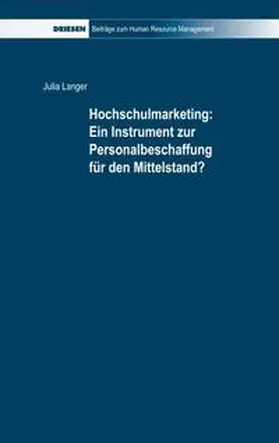 Langer |  Hochschulmarketing: Ein Instrument zur Personalbeschaffung für den Mittelstand? | Buch |  Sack Fachmedien