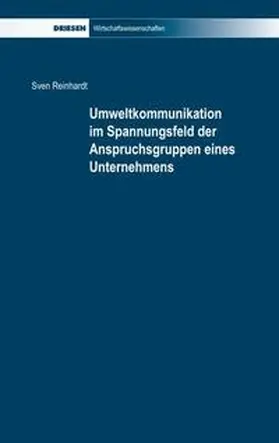Reinhardt |  Umweltkommunikation im Spannungsfeld der Anspruchsgruppen eines Unternehmens | Buch |  Sack Fachmedien
