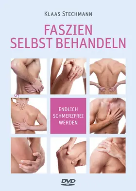 Stechmann |  Faszien selbst behandeln | Buch |  Sack Fachmedien