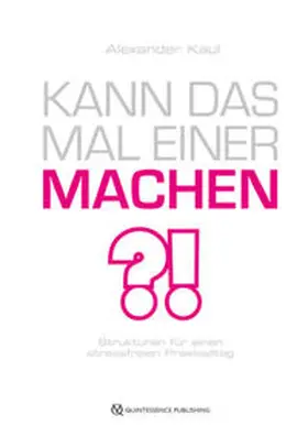 Kaul |  Kann das mal einer machen? | Buch |  Sack Fachmedien