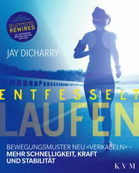 Dicharry |  Entfesselt Laufen | Buch |  Sack Fachmedien