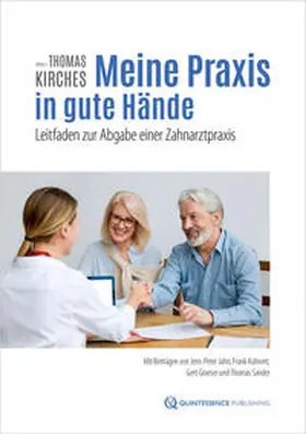 Kirches / Jahn / Kuhnert |  Meine Praxis in gute Hände | Buch |  Sack Fachmedien