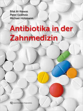 Al-Nawas / Eickholz / Hülsmann | Antibiotika in der Zahnmedizin | Buch | 978-3-86867-552-8 | sack.de