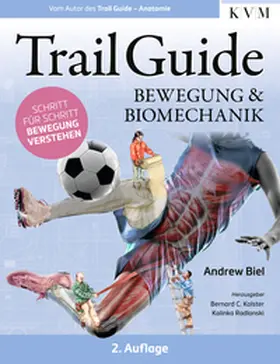 Biel / Kolster / Radlanski |  Trail Guide – Bewegung und Biomechanik | Buch |  Sack Fachmedien