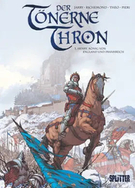 Jarry / Richemond / Theo |  Der tönerne Thron 03 - Heinrich, König von Frankreich und England | Buch |  Sack Fachmedien