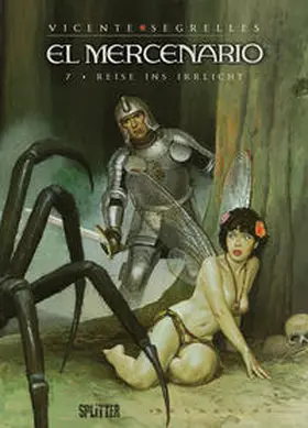 Segrelles |  El Mercenario 07. Reise ins Irrlicht | Buch |  Sack Fachmedien