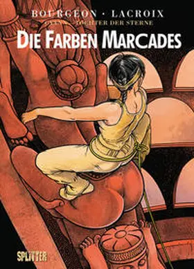 Bourgeon / Lacroix |  Cyann - Tochter der Sterne 04. Die Farben Marcades | Buch |  Sack Fachmedien