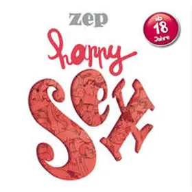 Zep |  Happy Sex - Ab 18 | Buch |  Sack Fachmedien