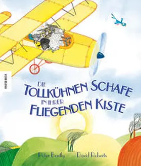 Bently |  Die tollkühnen Schafe in ihrer fliegenden Kiste | Buch |  Sack Fachmedien