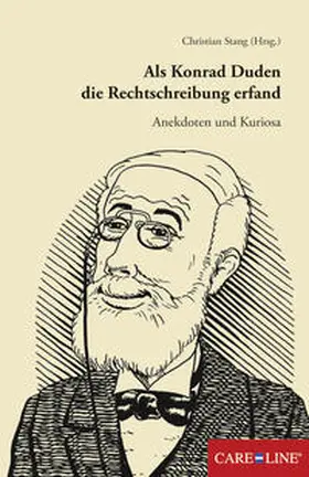 Stang |  Als Konrad Duden die Rechtschreibung erfand | Buch |  Sack Fachmedien