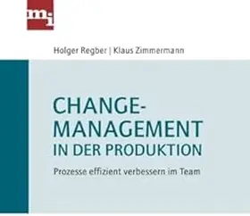 Regber / Zimmermann |  Changemanagement in der Produktion | Buch |  Sack Fachmedien