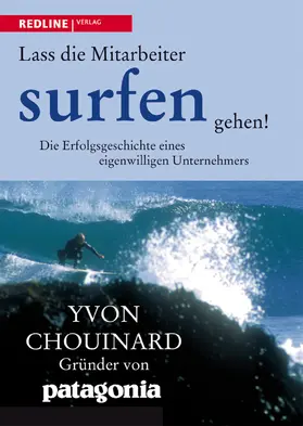 Chouinard | Lass die Mitarbeiter surfen gehen | Buch | 978-3-86881-051-6 | sack.de