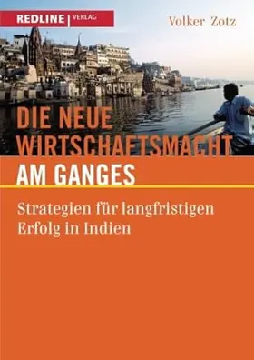 Zotz |  Die neue Wirtschaftsmacht am Ganges | Buch |  Sack Fachmedien