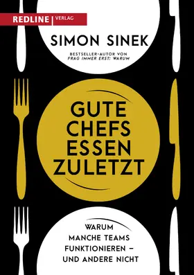 Sinek |  Gute Chefs essen zuletzt | Buch |  Sack Fachmedien