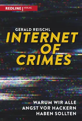 Reischl |  Internet of Crimes | Buch |  Sack Fachmedien