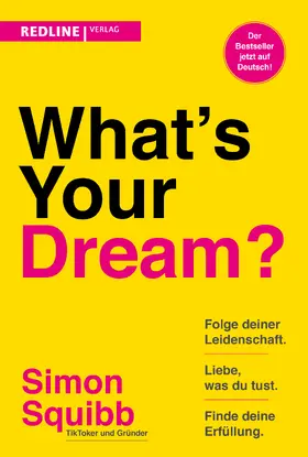 Squibb |  What's Your Dream? | Buch |  Sack Fachmedien