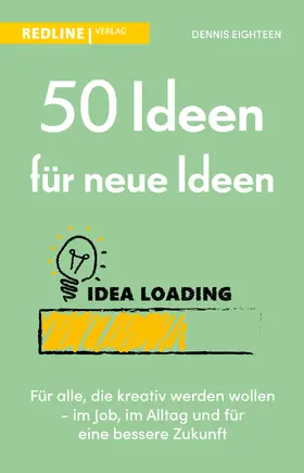 Eighteen |  50 Ideen für neue Ideen | Buch |  Sack Fachmedien