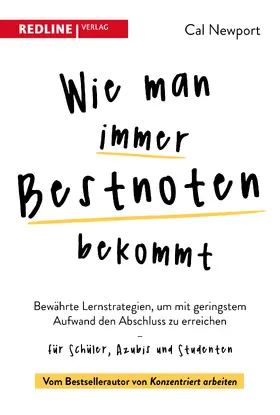 Newport |  Wie man immer Bestnoten bekommt | Buch |  Sack Fachmedien