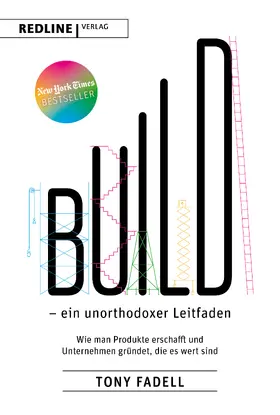 Fadell |  Build - ein unorthodoxer Leitfaden | Buch |  Sack Fachmedien