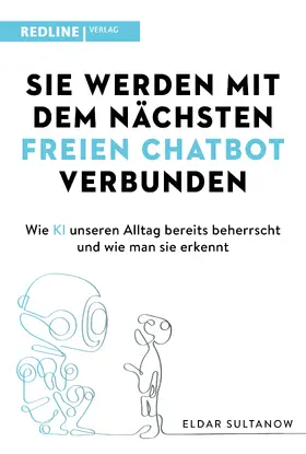 Sultanow |  Sie werden mit dem nächsten freien Chatbot verbunden | Buch |  Sack Fachmedien