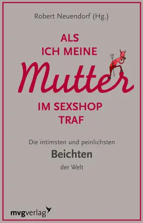 Neuendorf |  Als ich meine Mutter im Sexshop traf | Buch |  Sack Fachmedien