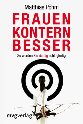 Pöhm |  Frauen kontern besser | Buch |  Sack Fachmedien