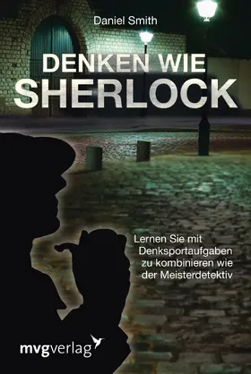 Smith | Denken wie Sherlock | Buch | 978-3-86882-451-3 | www2.sack.de