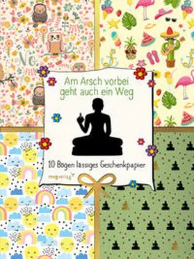 Reinwarth |  Am Arsch vorbei geht auch ein Weg - 10 Bögen lässiges Geschenkpapier | Buch |  Sack Fachmedien